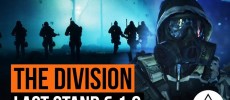 The Division | Last Stand & Patch 1.6 Patch Notes in 6 Minutes!