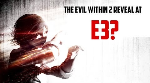 The Evil Within 2 Reveal for E3?
